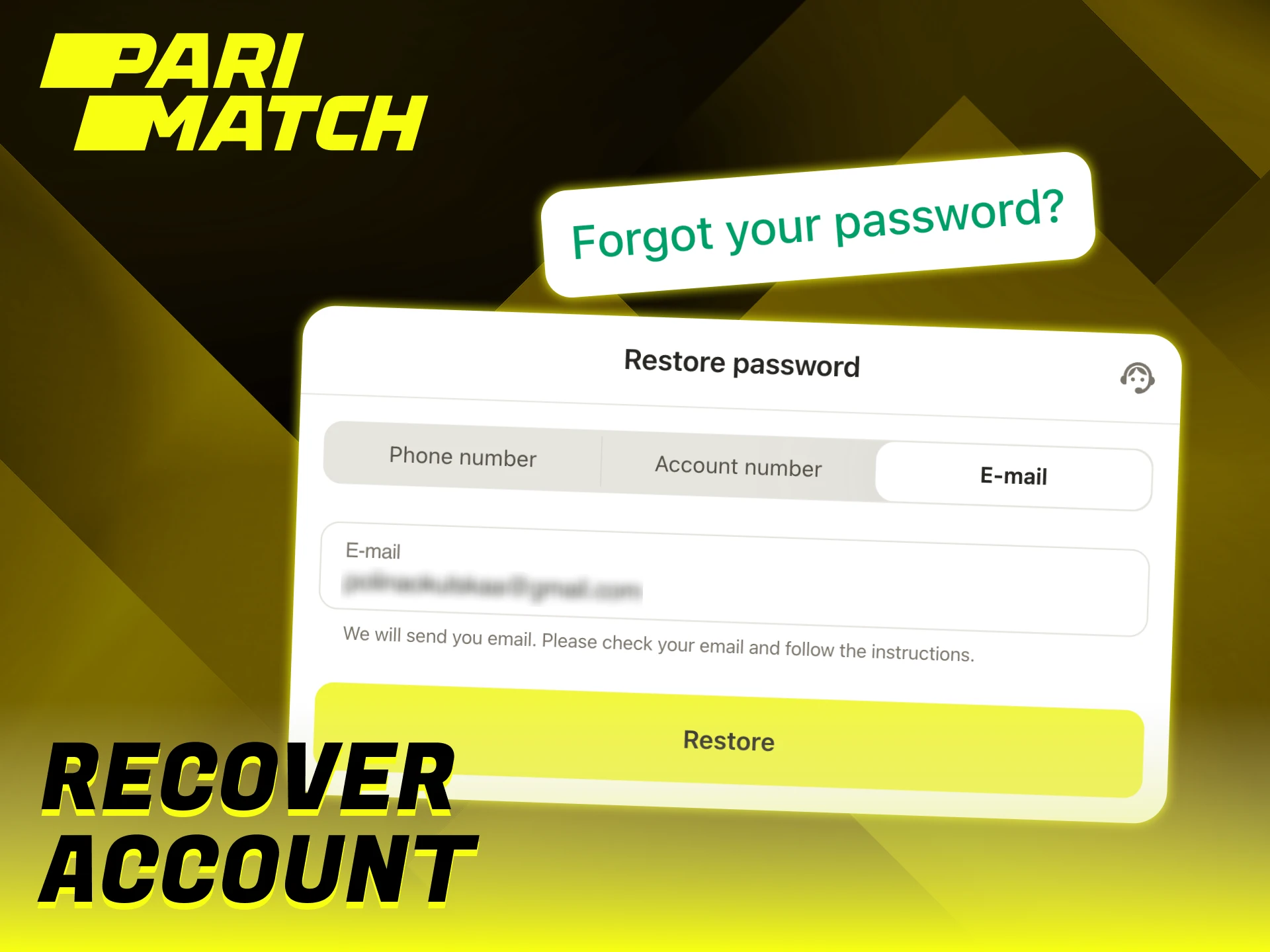 Restore your account password at Parimatch if you forgot it.