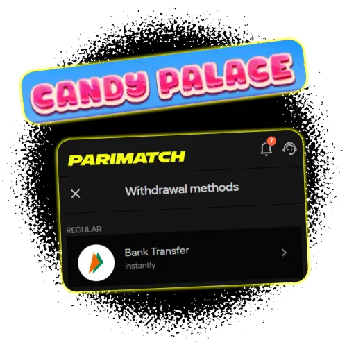 Withdraw your Candy Palace winnings instantly using secure payment methods at Parimatch.